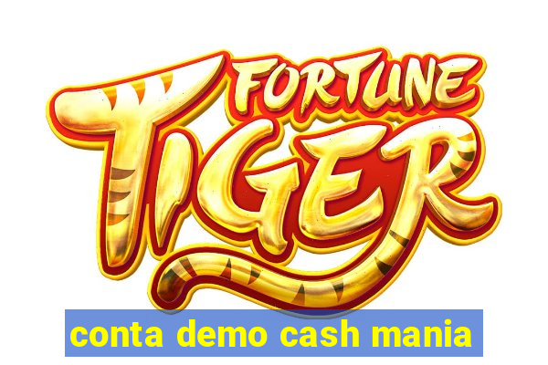 conta demo cash mania